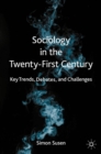 Sociology in the Twenty-First Century : Key Trends, Debates, and Challenges - eBook