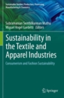 Sustainability in the Textile and Apparel Industries : Consumerism and Fashion Sustainability - Book