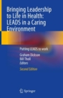 Bringing Leadership to Life in Health: LEADS in a Caring Environment : Putting LEADS to work - eBook