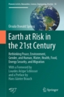 Earth at Risk in the 21st Century: Rethinking Peace, Environment, Gender, and Human, Water, Health, Food, Energy Security, and Migration : With a Foreword by Lourdes Arizpe Schlosser and a Preface by - eBook