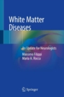 White Matter Diseases : An Update for Neurologists - Book