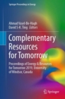 Complementary Resources for Tomorrow : Proceedings of Energy & Resources for Tomorrow 2019, University of Windsor, Canada - eBook