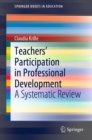 Teachers' Participation in Professional Development : A Systematic Review - eBook