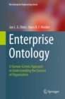 Enterprise Ontology : A Human-Centric Approach to Understanding the Essence of Organisation - Book