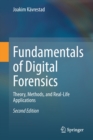 Fundamentals of Digital Forensics : Theory, Methods, and Real-Life Applications - Book