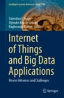 Internet of Things and Big Data Applications : Recent Advances and Challenges - eBook