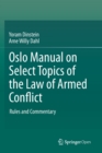 Oslo Manual on Select Topics of the Law of Armed Conflict : Rules and Commentary - Book
