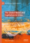The Global Novel and Capitalism in Crisis : Contemporary Literary Narratives - eBook
