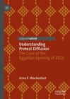 Understanding Protest Diffusion : The Case of the Egyptian Uprising of 2011 - eBook