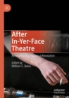 After In-Yer-Face Theatre : Remnants of a Theatrical Revolution - Book