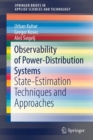 Observability of Power-Distribution Systems : State-Estimation Techniques and Approaches - Book