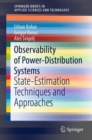 Observability of Power-Distribution Systems : State-Estimation Techniques and Approaches - eBook