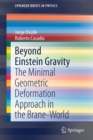 Beyond Einstein Gravity : The Minimal Geometric Deformation Approach in the Brane-World - Book
