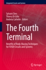 The Fourth Terminal : Benefits of Body-Biasing Techniques for FDSOI Circuits and Systems - eBook