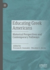 Educating Greek Americans : Historical Perspectives and Contemporary Pathways - eBook