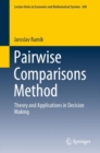 Pairwise Comparisons Method : Theory and Applications in Decision Making - Book