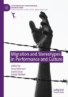 Migration and Stereotypes in Performance and Culture - Book