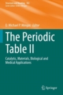 The Periodic Table II : Catalytic, Materials, Biological and Medical Applications - Book
