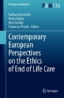 Contemporary European Perspectives on the Ethics of End of Life Care - eBook