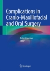 Complications in Cranio-Maxillofacial and Oral Surgery - Book