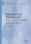 Education and Development : Outcomes for Equality and Governance in Africa - eBook