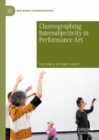 Choreographing Intersubjectivity in Performance Art - eBook