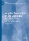 Applied Economics in the Digital Era : Essays in Honor of Gary Madden - eBook