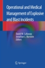 Operational and Medical Management of Explosive and Blast Incidents - Book