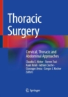 Thoracic Surgery : Cervical, Thoracic and Abdominal Approaches - Book