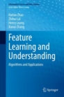 Feature Learning and Understanding : Algorithms and Applications - eBook