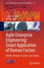 Agile Enterprise Engineering: Smart Application of Human Factors : Models, Methods, Practices, Case Studies - eBook