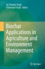 Biochar Applications in Agriculture and Environment Management - eBook