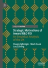 Strategic Motivations of Inward R&D FDI : An Empirical Analysis of the UK - eBook