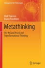 Metathinking : The Art and Practice of Transformational Thinking - Book