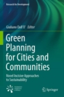 Green Planning for Cities and Communities : Novel Incisive Approaches to Sustainability - Book