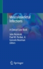Musculoskeletal Infections : A Clinical Case Book - Book