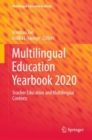 Multilingual Education Yearbook 2020 : Teacher Education and Multilingual Contexts - eBook