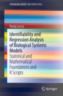 Identifiability and Regression Analysis of Biological Systems Models : Statistical and Mathematical Foundations and R Scripts - eBook
