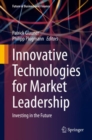 Innovative Technologies for Market Leadership : Investing in the Future - eBook