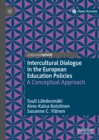 Intercultural Dialogue in the European Education Policies : A Conceptual Approach - eBook