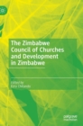 The Zimbabwe Council of Churches and Development in Zimbabwe - Book
