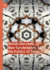 World Literature, Non-Synchronism, and the Politics of Time - eBook