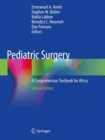 Pediatric Surgery : A Comprehensive Textbook for Africa - Book