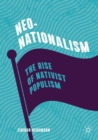 Neo-Nationalism : The Rise of Nativist Populism - eBook
