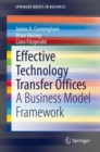 Effective Technology Transfer Offices : A Business Model Framework - Book