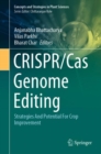 CRISPR/Cas Genome Editing : Strategies And Potential For Crop Improvement - eBook