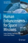 Human Enhancements for Space Missions : Lunar, Martian, and Future Missions to the Outer Planets - eBook