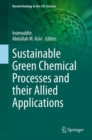 Sustainable Green Chemical Processes and their Allied Applications - eBook