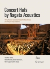Concert Halls by Nagata Acoustics : Thirty Years of Acoustical Design for Music Venues and Vineyard-Style Auditoria - Book