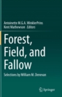 Forest, Field, and Fallow : Selections by William M. Denevan - Book